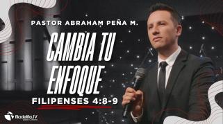 Embedded thumbnail for  Cambia tu enfoque - Abraham Peña M.