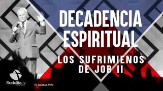 Embedded thumbnail for Los sufrimientos de Job 2 - Abraham Peña - Decadencia Espiritual